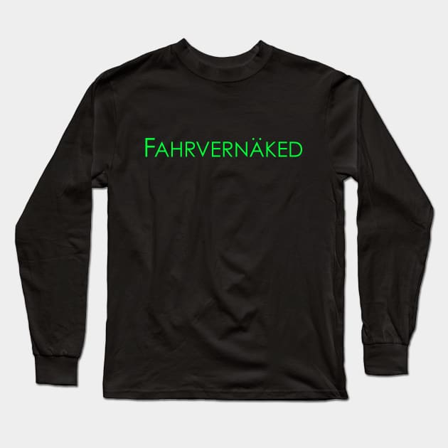 Fahrvernaked Long Sleeve T-Shirt by This is ECP